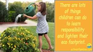 A 9-year-old girl waters the flowers in her lovely backyard on a summer’s day. The text reads, “There are lots of things children can do to learn responsibility and help contain global warming.”