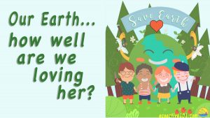 Climate change picture, Our Earth, How Well Are We Loving Her?
